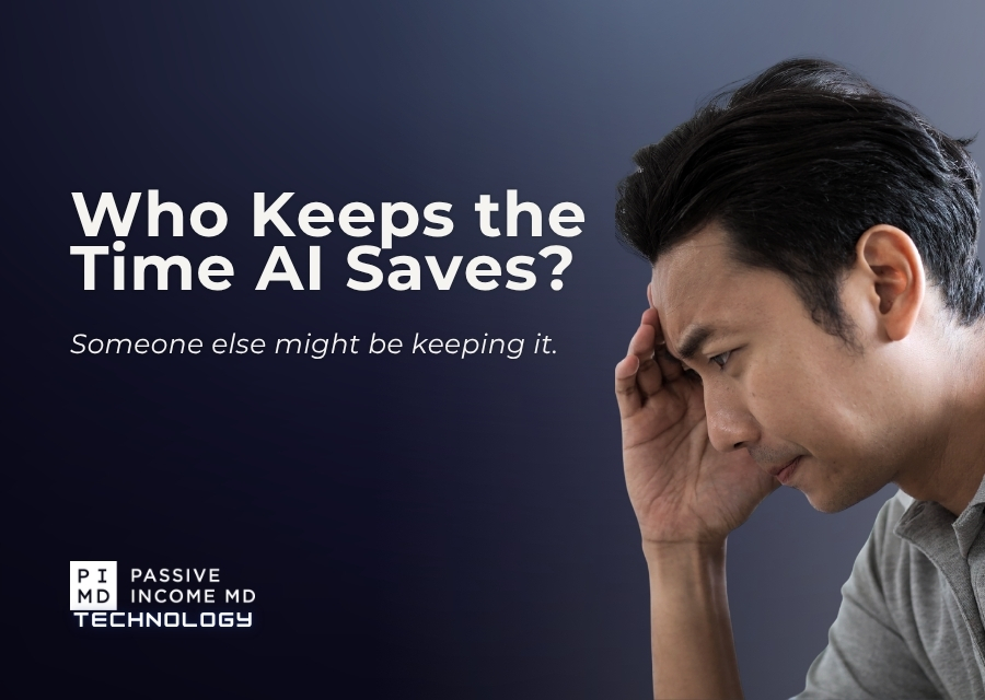 AI Just Made You Faster. Who Gets to Keep That Time? AI Just Made You Faster. Who Gets to Keep That Time